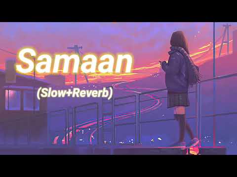 Samaan (Slow+Reverb) 