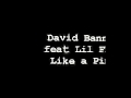 David Banner Feat Lil Flip Like A Pimp