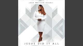 Jesus Did It All