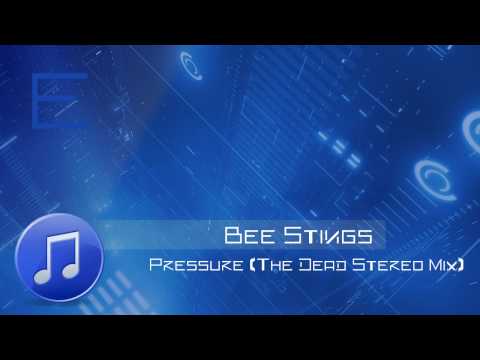 Bee Stings - Pressure (The Dead Stereo Mix)