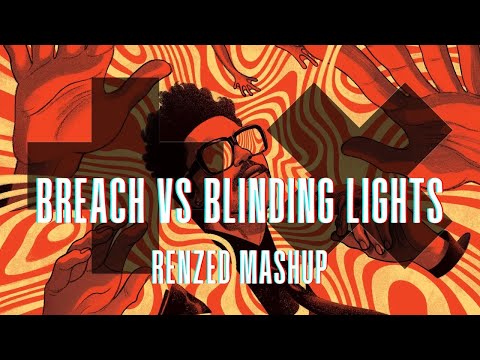 Martin Garrix & Blinders vs The Weeknd - Breach vs Blinding Lights (Renzed Mashup)