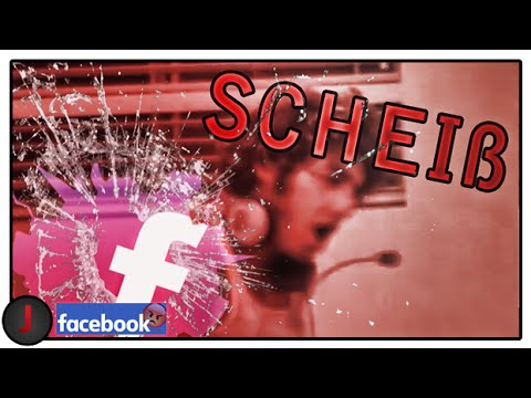 SCHEIß FACEBOOK (RIP Jibi Jey) - Facebook Madness