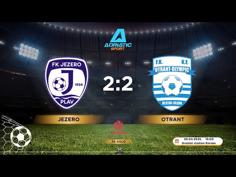 1. CFL | FK Jezero 2:2 FK Otrant-Olympic | 30. kolo | 20.04.2025. | IZVJEŠTAJ