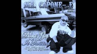 Mr.Capone-E ft Twista dont get it twisted