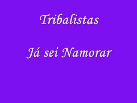 Tribalistas - Já sei Namorar