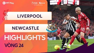 HIGHLIGHTS: LIVERPOOL - NEWCASTLE UNITED | HÀNG CÔNG THĂNG HOA, ĐẠI THẮNG MÃN NHÃN
