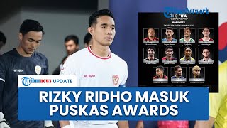 Rizky Ridho Cetak Sejarah! Masuk Nominasi Puskas Awards FIFA, Ajang Bergengsi Pencetak Gol Dunia