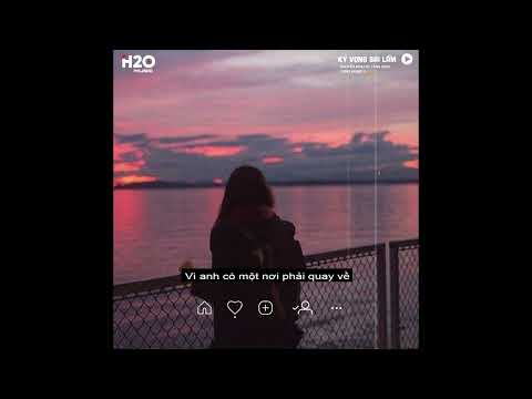 Kỳ Vọng Sai Lầm (Lofi Ver. ) - Nguyễn Đình Vũ, Tăng Phúc x Yuno BigBoi x Dino