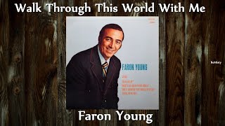 Faron Young - Walk Through This World With Me