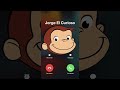 Llamada a Jorge El Curioso | Curious George