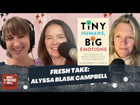 Parenting Your Kids to Build Emotional Intelligence Together (with Guest Alyssa Blask Campbell)