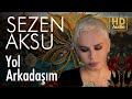 Sezen Aksu - Yol Arkadaşım (Official Audio) Sezen Aksu - Yol Arkadaşım (Official Audio)