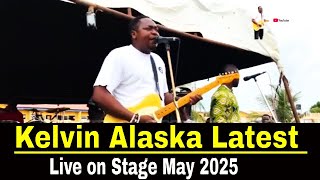 Kelvin Alaska Latest Live on Stage May 2025