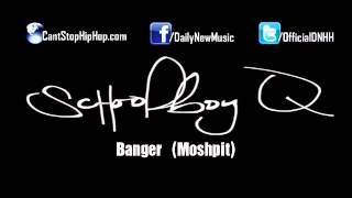 Schoolboy Q﻿ - Banger (Prod. by The Renegades)