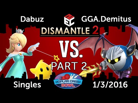 Dismantle 2 (Singles): Dabuz (Rosalina) vs. GGA.Demitus (Metaknight) - Part 2