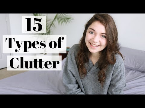 15 TYPES OF CLUTTER | how to declutter your life, home, mind & time!