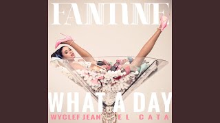 What a day (feat. Wyclef Jean, El Cata)