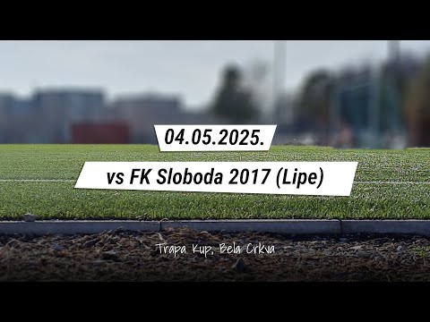 FK Sloboda 2017 (Lipe) - AF Kristal 2017 (Vršac); 0-1; 04.05.2025; (Trapa Kup, Bela Crkva)
