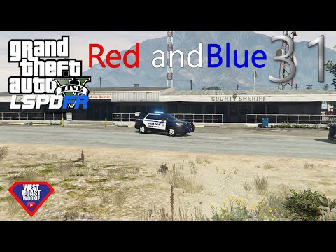 GTA 5 LSPDFR Red and Blue Ep.31 ~So many shots!~