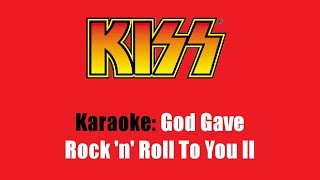 Karaoke: Kiss / God Gave Rock &#39;n&#39; Roll To You II