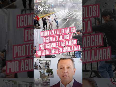 Liberan a 23 detenidos tras protesta por agua en Jalisco 🚨 🚨