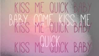 Nathan Sykes Kiss Me Quick Lyrics