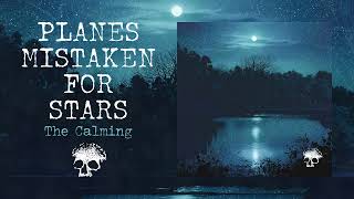 Music video thumbnail preview for Planes Mistaken For Stars "The Calming" by Planes Mistaken for Stars