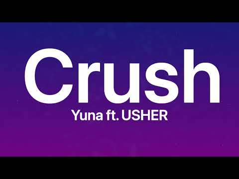 Yuna - Crush ft. USHER (Lyrics)