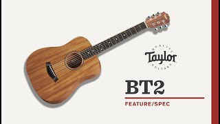Taylor Guitars | Baby Mahogany (BT2) | Feature/Spec Demo