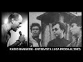 LUCA PRODAN Entrevista Con LALO MIR Radio Bangkok 1987