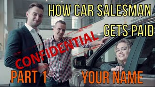 How a CAR SALESMAN gets PAID Part 1 - CAR DEALERSHIPS - Auto FINANCE: The Homework Guy, Kevin Hunter