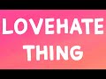 Wale LoveHate Thing Lyrics Feat Sam Dew