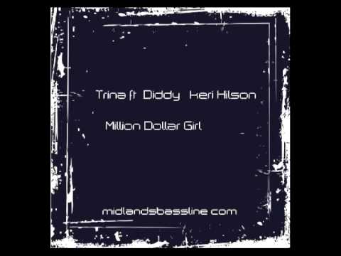 Trina ft  Diddy & Keri Hilson   Million Dollar Girl - new 2010