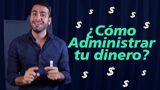 ¿Cómo Administrar tu dinero? 💰 | Moris Dieck