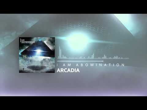 I Am Abomination - Arcadia