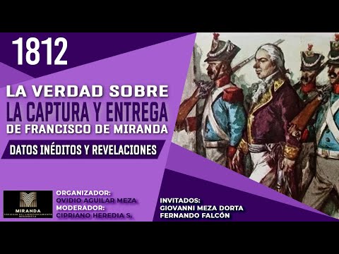 La verdad de la captura y entrega de Francisco de Miranda: datos inéditos y revelaciones | Cap.  151