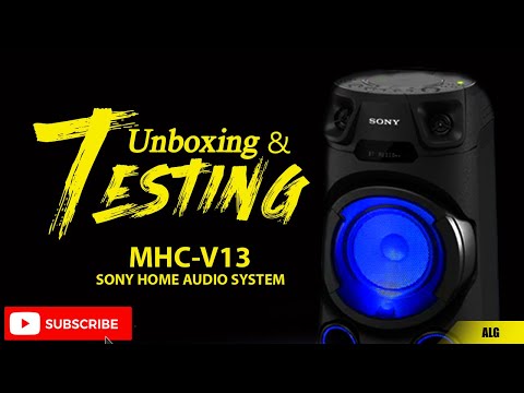 Unboxing & Testing the Sony Home Audio System MHC-V13.
