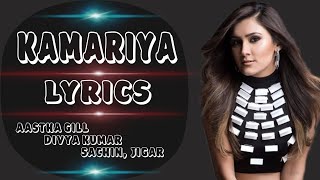 Kamariya (Lyrics) - Rajkummar Rao | Aastha Gill, Divya Kumar | Sachin- Jigar