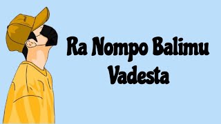 Download lagu Ra Nompo Balimu ~ Vadesta | LIRIK LAGU INDONESIA mp3