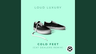Cold Feet (Cat Dealers Remix)