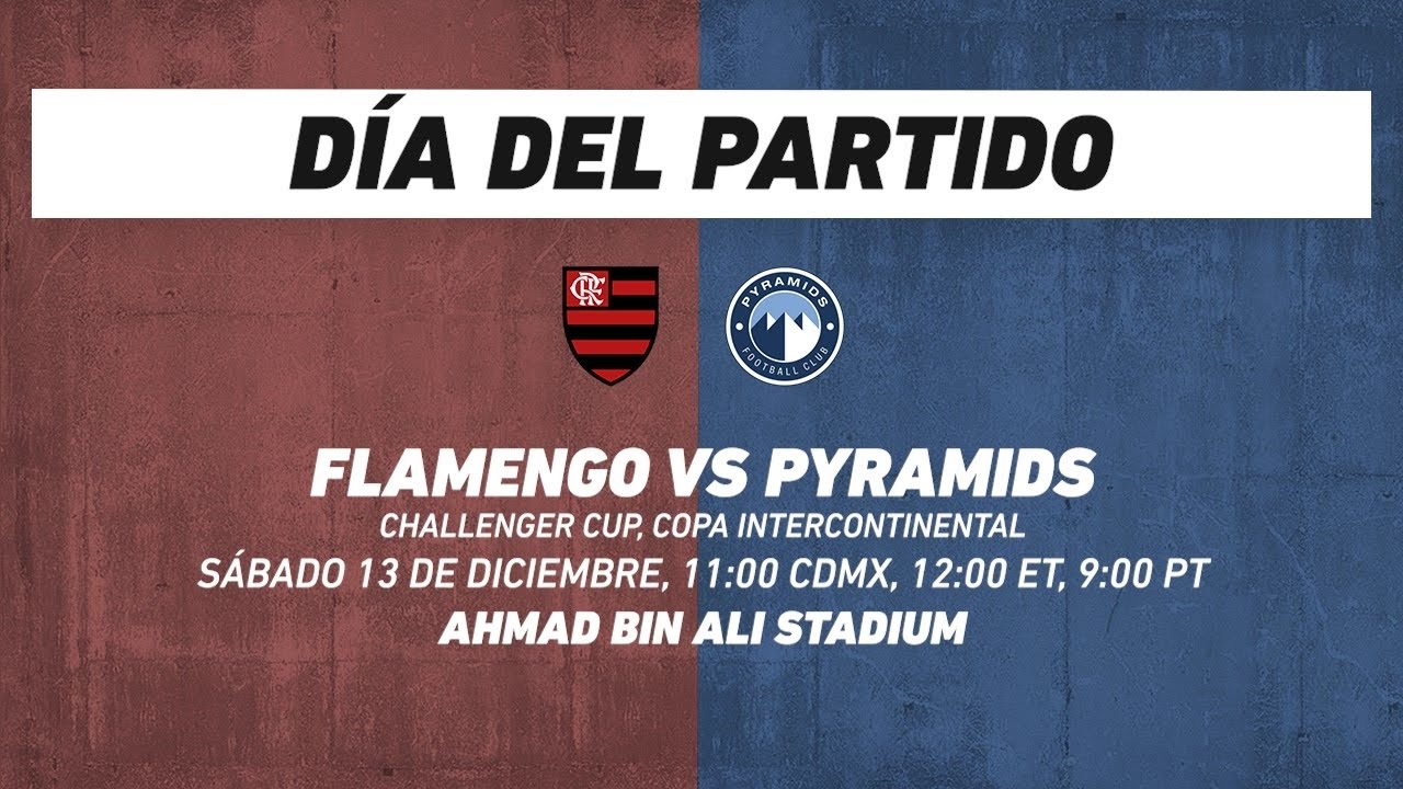 Flamengo vs Pyramids, frente a frente: Copa Intercontinental