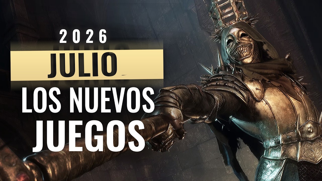 LOS NUEVOS JUEGOS QUE SE ESTRENAN EN JULIO 2026 (LANZAMIENTOS)