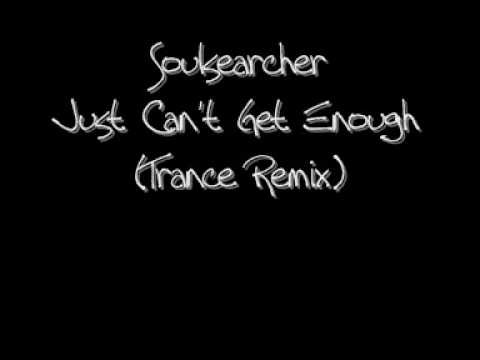 Soulsearcher - Just Can't Get Enough (Trance Remix)