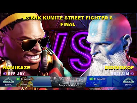 SF6 - FINAL BRK Kumite #3 - Namikaze (DEE JAY x DHALSIM) Didimokof