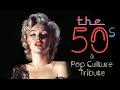 The 50s: A Pop Culture Tribute