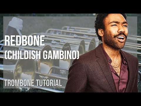 How to play Redbone by Childish Gambino on Trombone (Tutorial)