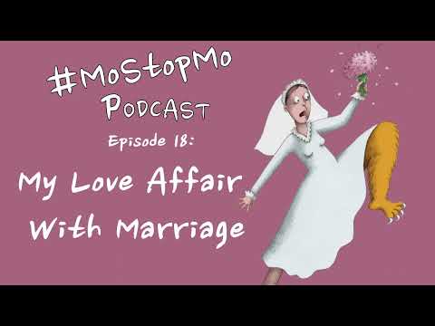 #MoStopMo Podcast #18:  "My Love Affair with Marriage"  by Signe Baumane