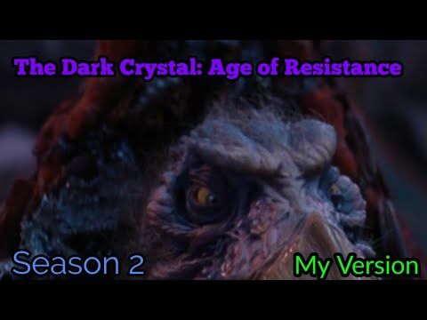 The Dark Crystal: Age of Resistance Season 2 (My Version) Ch. 1