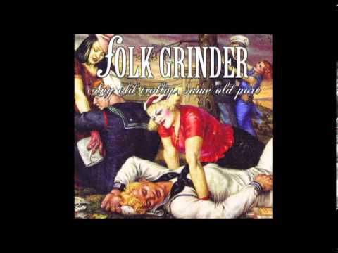 Folk Grinder - If You Need A Little Love