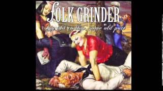 Folk Grinder - If You Need A Little Love